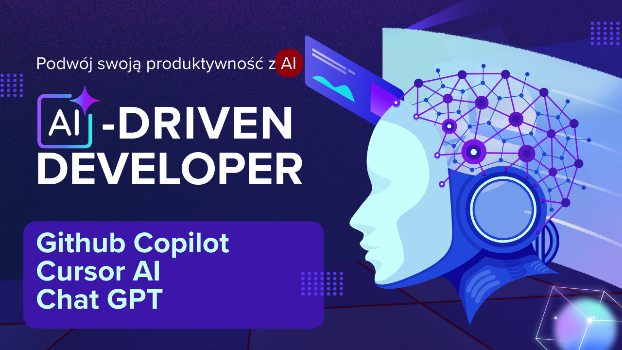 AI-DRIVEN DEVELOPER: Jak podwoić produktywność dzięki AI