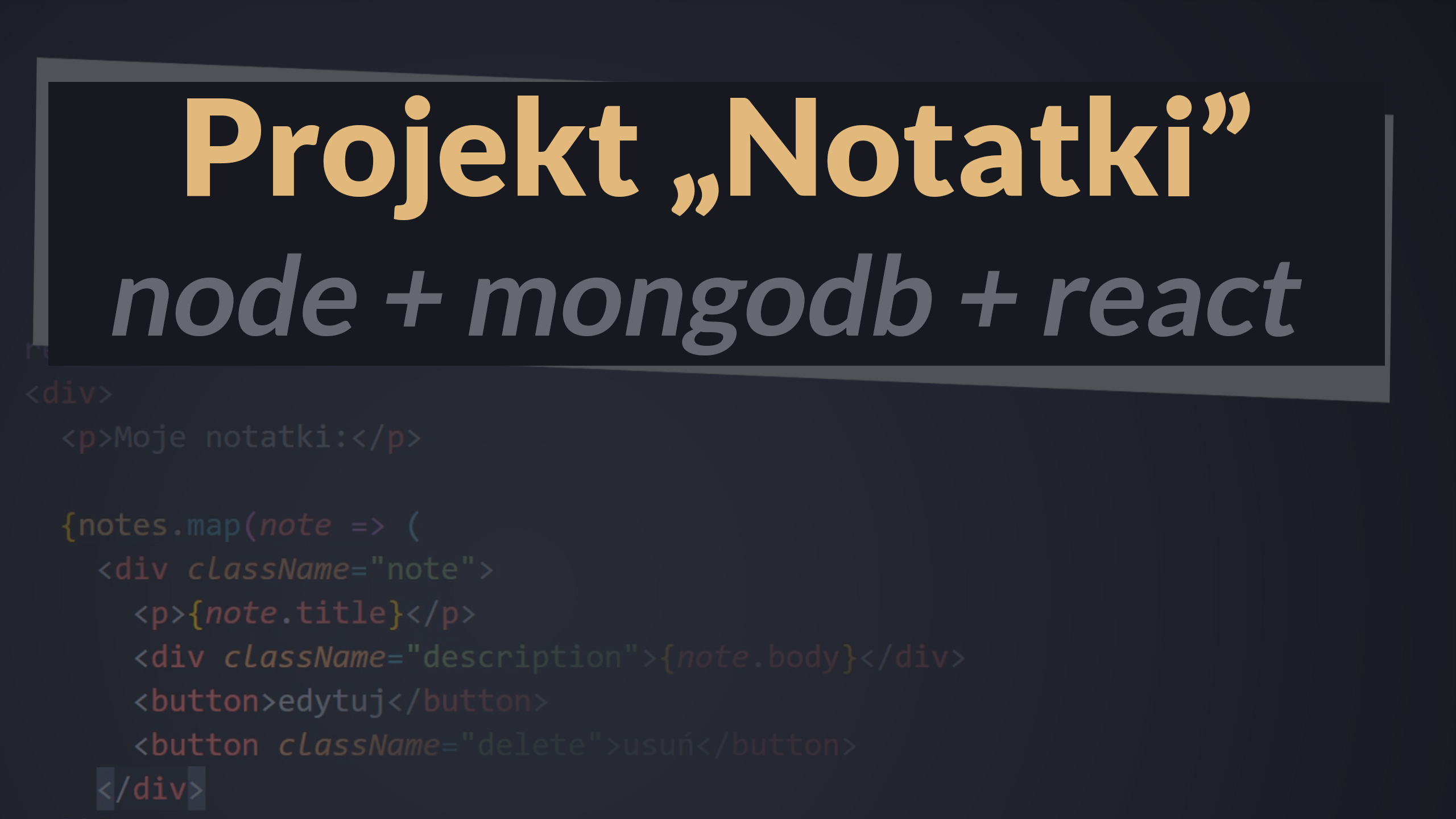 Projekt praktyczny "Notatnik" (node + react + mongodb)