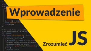 zrozumiec js wprowadzenie 300x169 - zrozumiec js wprowadzenie