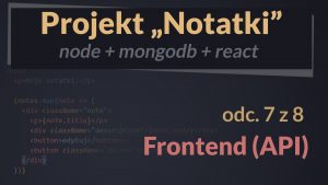 projekt notatnik 7 frontend api 300x169 - projekt-notatnik---7-frontend-api