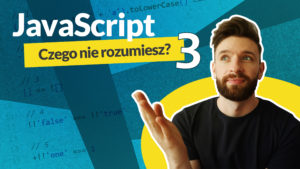 czego nie rozumiesz 3 300x169 - czego-nie-rozumiesz-3